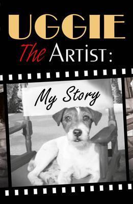 Access Uggie, the Artist: My Story – Full Book Download