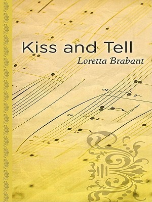 Download Kiss and Tell by Loretta Brabant