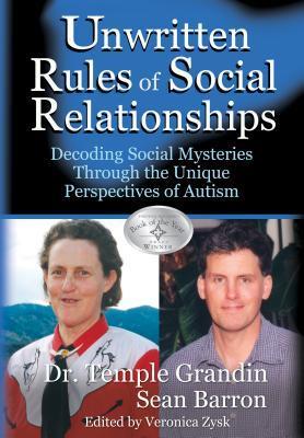 Download The Unwritten Rules of Social Relationships: Decoding Social Mysteries Through the Unique Perspectives of Autism